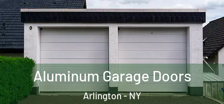  Aluminum Garage Doors Arlington - NY