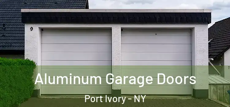  Aluminum Garage Doors Port Ivory - NY