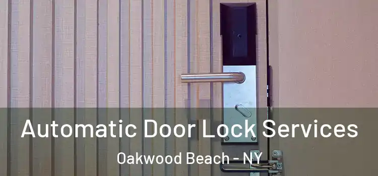  Automatic Door Lock Services Oakwood Beach - NY