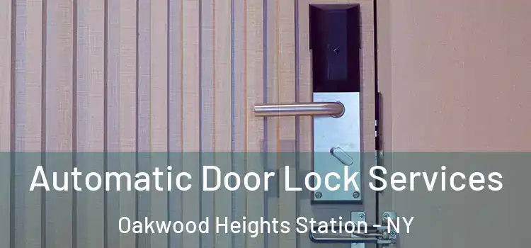 Automatic Door Lock Services Oakwood Heights Station - NY