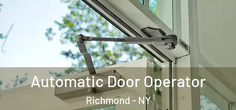  Automatic Door Operator Richmond - NY