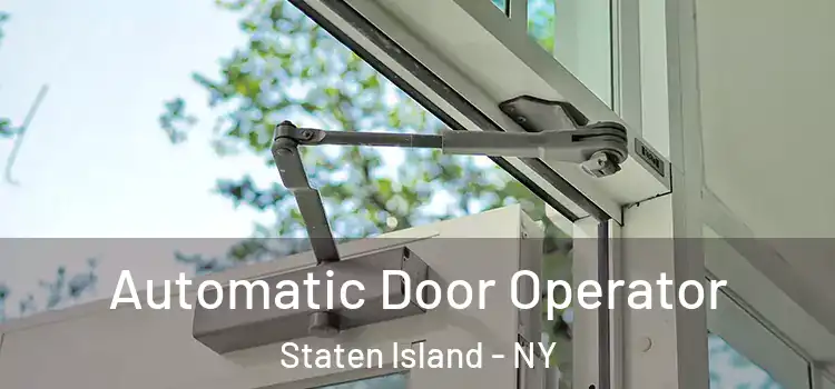 Automatic Door Operator Staten Island - NY