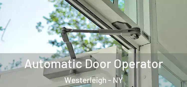  Automatic Door Operator Westerleigh - NY