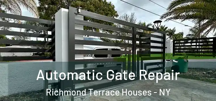 Automatic Gate Repair Richmond Terrace Houses - NY