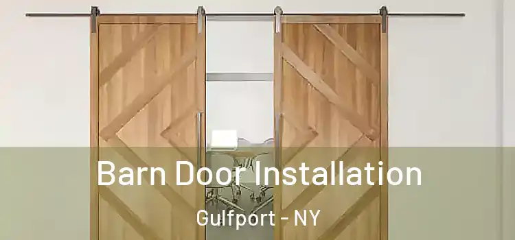 Barn Door Installation Gulfport - NY