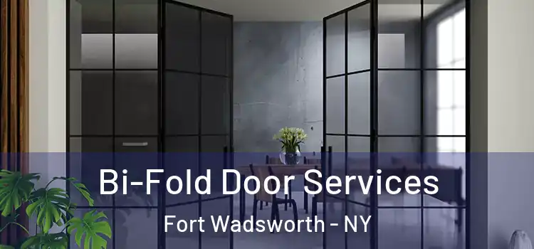  Bi-Fold Door Services Fort Wadsworth - NY