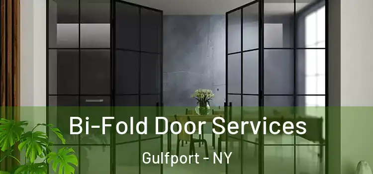 Bi-Fold Door Services Gulfport - NY