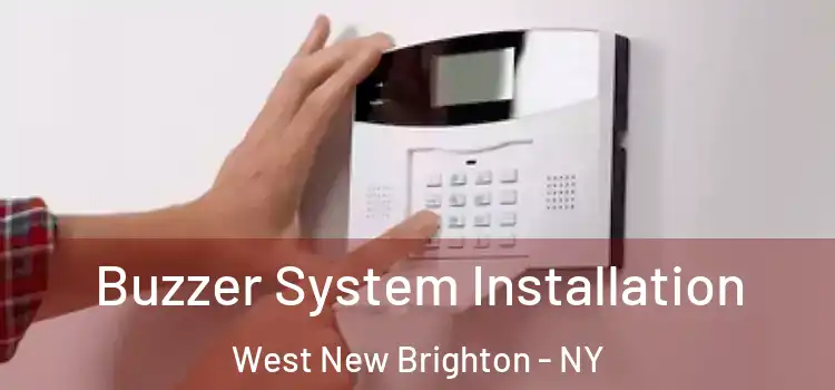  Buzzer System Installation West New Brighton - NY
