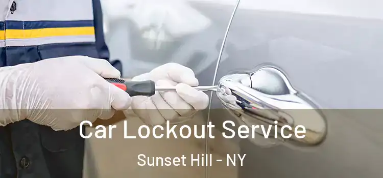  Car Lockout Service Sunset Hill - NY