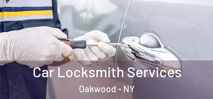  Car Locksmith Services Oakwood - NY