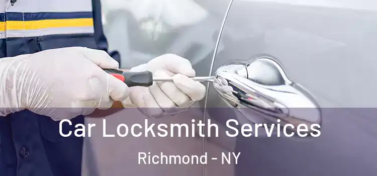 Car Locksmith Services Richmond - NY
