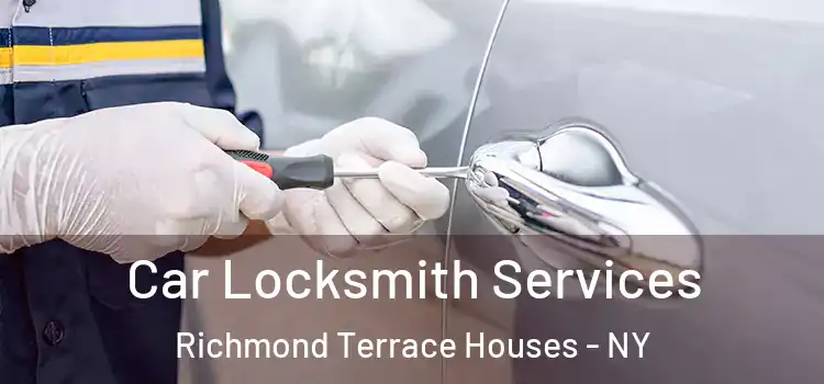 Car Locksmith Services Richmond Terrace Houses - NY