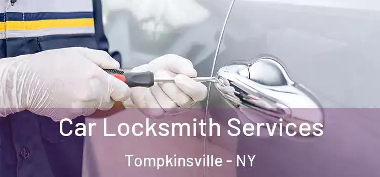 Car Locksmith Services Tompkinsville - NY