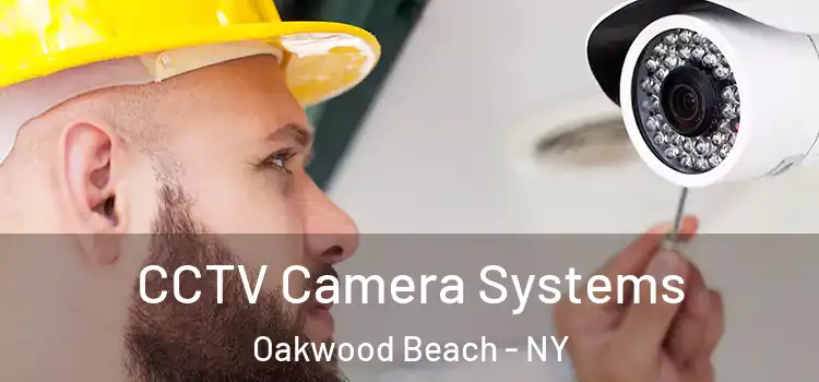 CCTV Camera Systems Oakwood Beach - NY