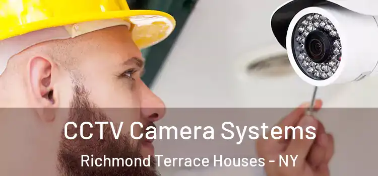  CCTV Camera Systems Richmond Terrace Houses - NY