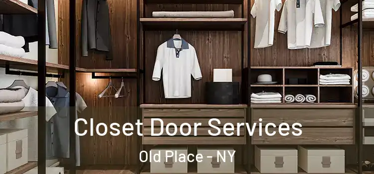Closet Door Services Old Place - NY
