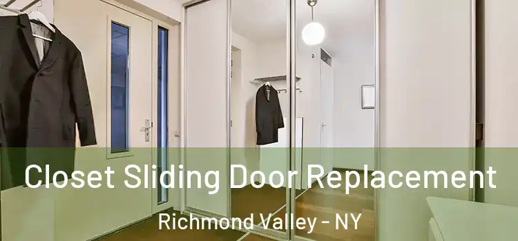 Closet Sliding Door Replacement Richmond Valley - NY