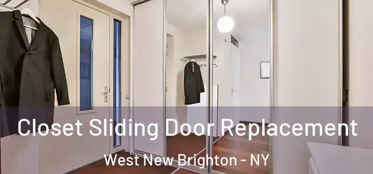  Closet Sliding Door Replacement West New Brighton - NY