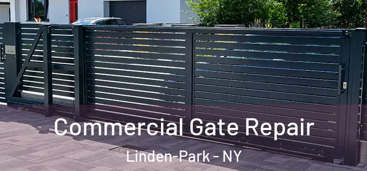 Commercial Gate Repair Linden-Park - NY