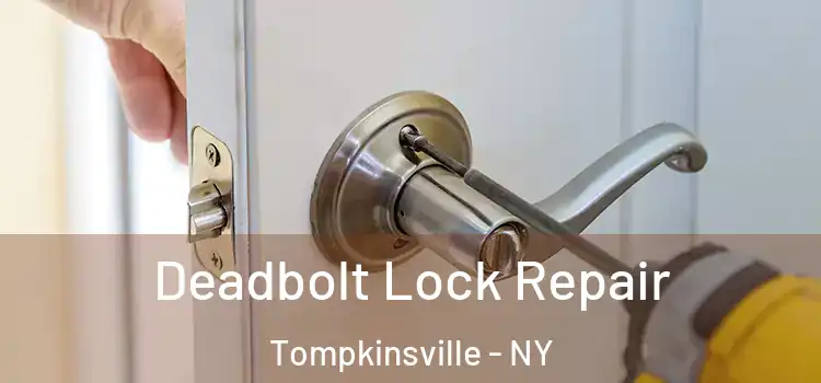 Deadbolt Lock Repair Tompkinsville - NY