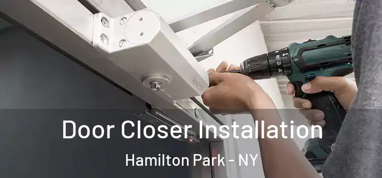 Door Closer Installation Hamilton Park - NY