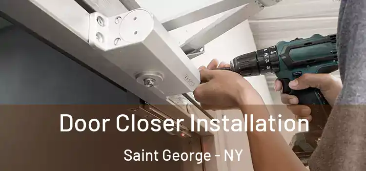Door Closer Installation Saint George - NY