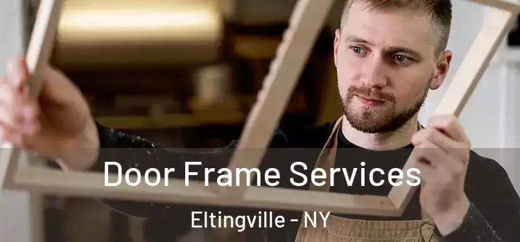 Door Frame Services Eltingville - NY