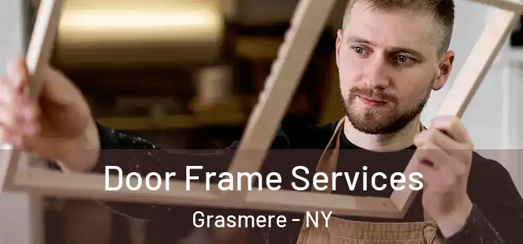  Door Frame Services Grasmere - NY