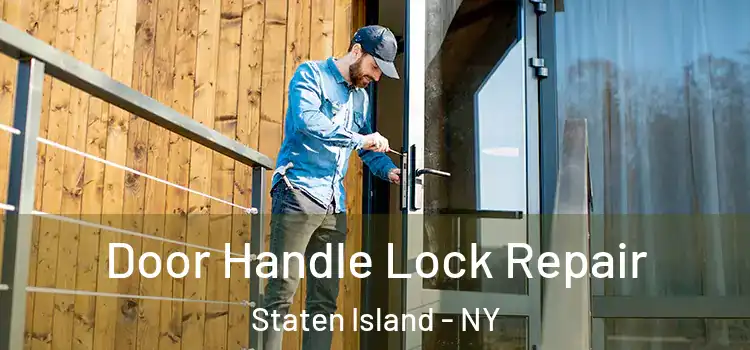  Door Handle Lock Repair Staten Island - NY