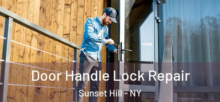 Door Handle Lock Repair Sunset Hill - NY