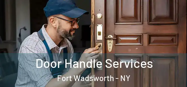  Door Handle Services Fort Wadsworth - NY