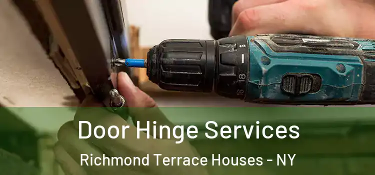 Door Hinge Services Richmond Terrace Houses - NY