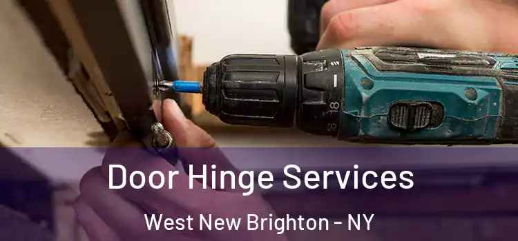 Door Hinge Services West New Brighton - NY