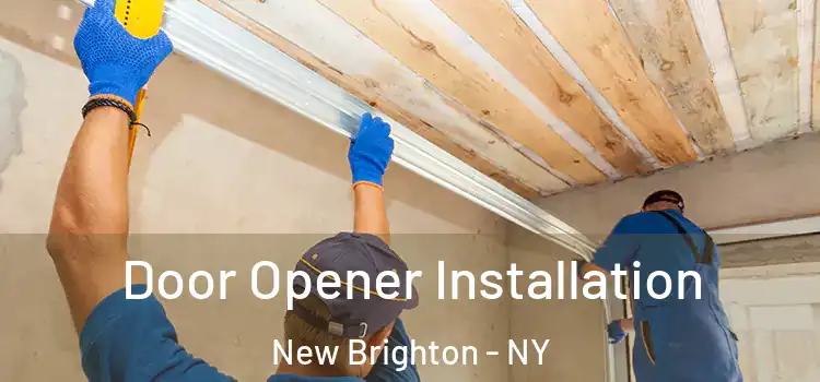  Door Opener Installation New Brighton - NY