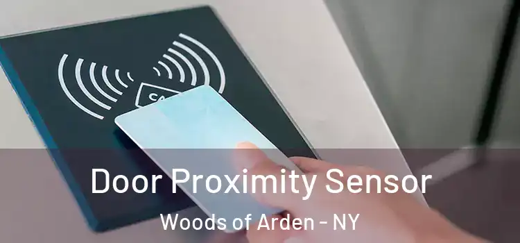 Door Proximity Sensor Woods of Arden - NY