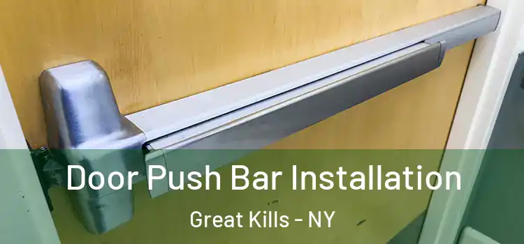  Door Push Bar Installation Great Kills - NY