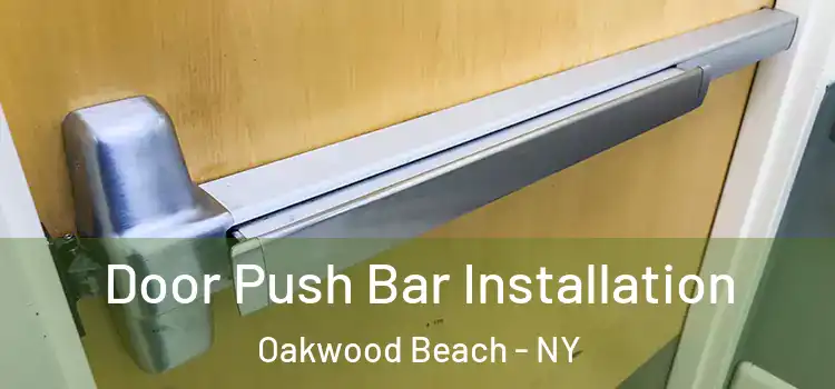  Door Push Bar Installation Oakwood Beach - NY