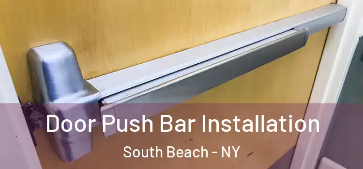 Door Push Bar Installation South Beach - NY