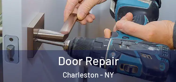 Door Repair Charleston - NY