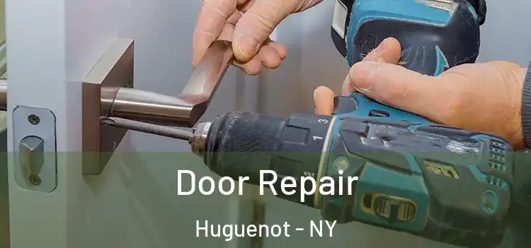 Door Repair Huguenot - NY