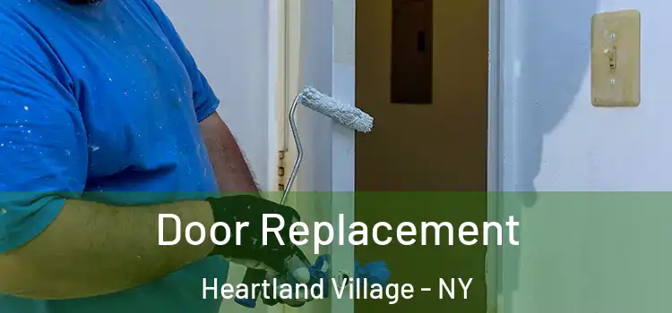 Door Replacement Heartland Village - NY