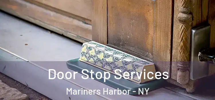  Door Stop Services Mariners Harbor - NY