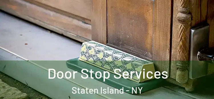 Door Stop Services Staten Island - NY
