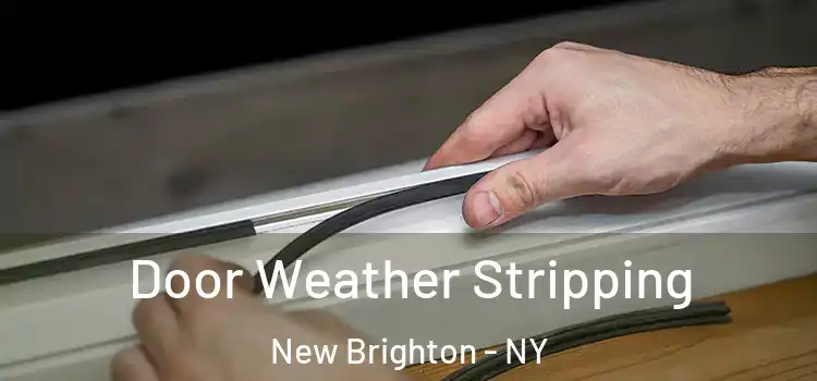  Door Weather Stripping New Brighton - NY