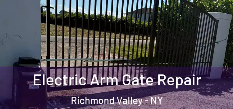 Electric Arm Gate Repair Richmond Valley - NY