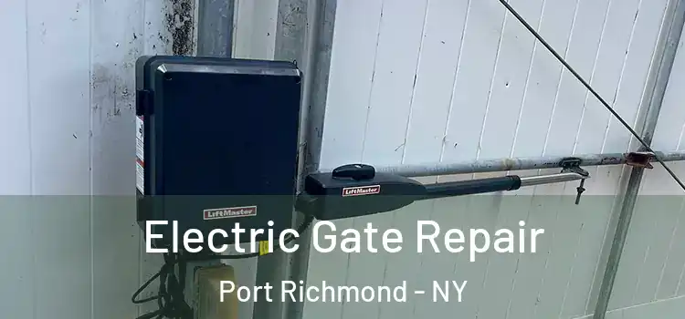 Electric Gate Repair Port Richmond - NY