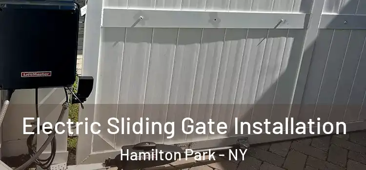  Electric Sliding Gate Installation Hamilton Park - NY