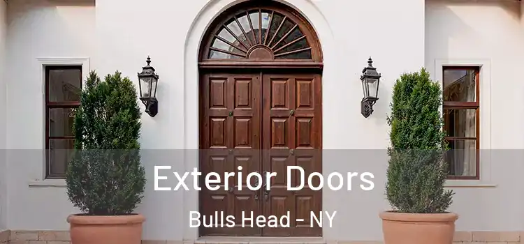 Exterior Doors Bulls Head - NY