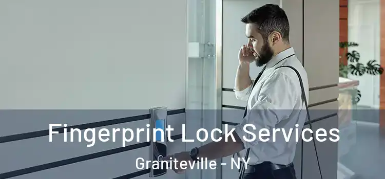  Fingerprint Lock Services Graniteville - NY