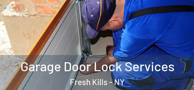  Garage Door Lock Services Fresh Kills - NY